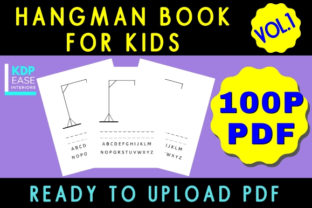 Hangman Activity Book for Kids Vol 1: A Practical Asset for KDP Publishers