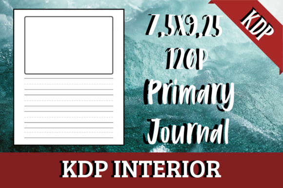 Mastering Primary Journal KDP Interior: A Comprehensive Guide for Low or No Content Publishers